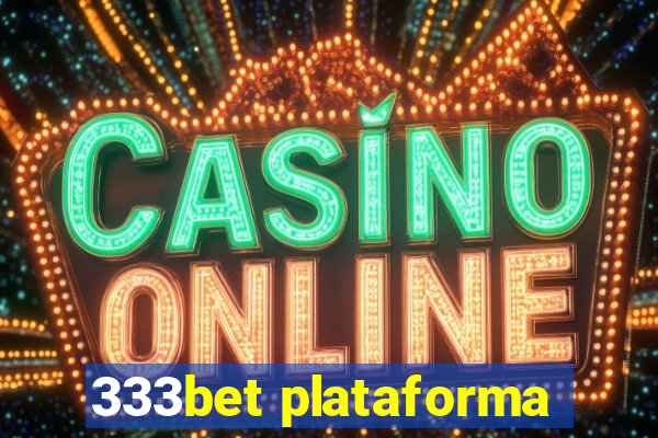 333bet plataforma